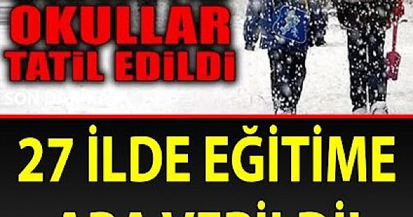 27 şehirde eğitime ara 