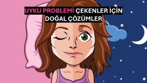 Uyku Problemi Çekenler İçin Doğal Çözümler